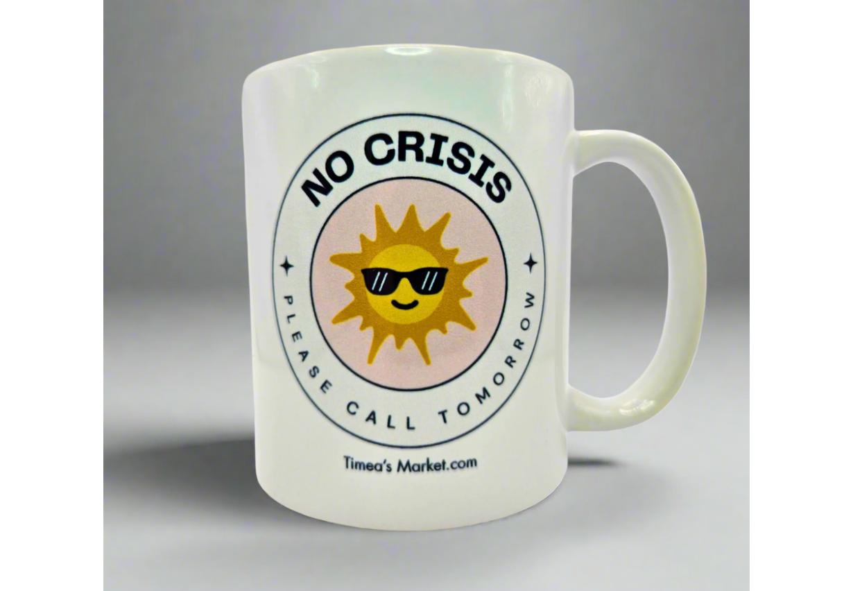 No Crisis office coffee mug