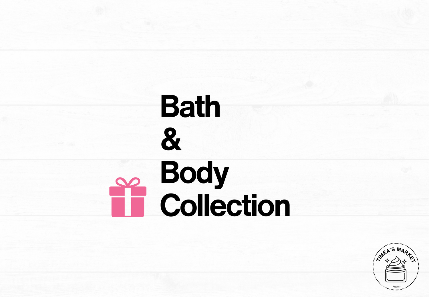 Bath & Body Collection